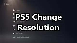 PS5 How to Change Resolution (4K, 1080p, etc)