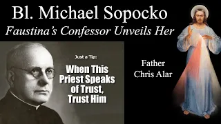 Bl. Michael Sopocko: The Truth about St. Faustina - Explaining the Faith w/Fr. Chris Alar