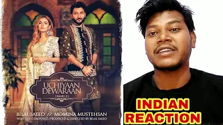 Uchiyaan Dewaraan (Baari 2) Bilal Saeed & Momina Mustehsan | Music Video 2020| Indian Reaction