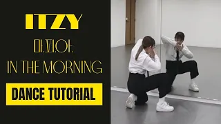 ［DANCE TUTORIAL］ITZY - 마.피.아. In the morning｜ cover dance