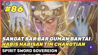 TUMBANGNYA TIM CHANGTIAN 🔥‼️ PEMBANTAIAN EPIC - DONGHUA SPIRIT SWORD SOVEREIGN SEASON 4 PART 86