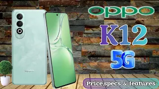 OPPO K12 5G PRICE IN PHILIPPINES SPECS AND FEATURES