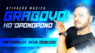 [ATIVAÇÃO MÁGICA] MATERIALIZAÇÃO DE DESEJOS | GRABOVOI + HO’OPONOPONO