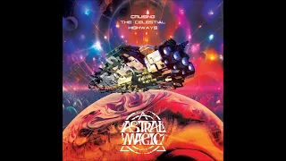 Astral Magic - Cruising the Celestial Highways (Full Album 2024)