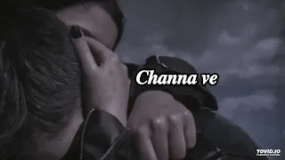 Channa ve - slowed reverb lofi mix - love songs - trending songs - sad songs - bollywood songs