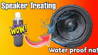 Speaker Treating by Live Power | Para maging Water proof na Speaker nyu!!