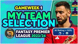 MY FPL TEAM SELECTION GAMEWEEK 1 | Fantasy Premier League Tips 2023/24