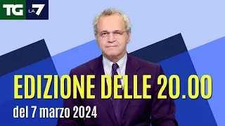 Edizione delle ore 20.00 del 07/03/2024