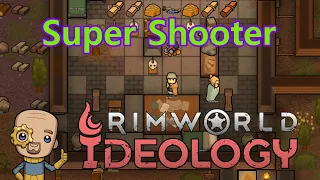 Rimworld Ideology Ep3 : No aiming, just shooting