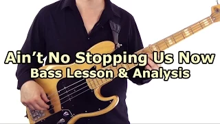 Ain't No Stopping Us Now (Main Riff) - Bass Lesson & Analysis