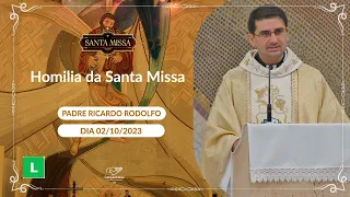 Homilia da Santa Missa - Padre Ricardo Rodolfo (02/10/2023)