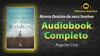 Audiobook Nunca Desista De Seus Sonhos de Augusto Cury
