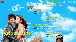 Shaandaar - Full Album - Audio Jukebox | Shahid Kapoor, Alia Bhatt & Pankaj Kapur | Amit Trivedi