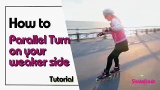 How to turn on #inlineskates & #rollerblades (specifically the Parallel Turn on your weaker side)