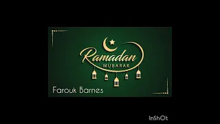 Ramadhân Mubârak Song By Farouk Barnes