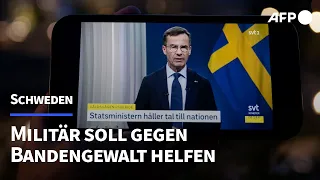 Schwedens Regierungschef will Militär gegen Bandengewalt einsetzen