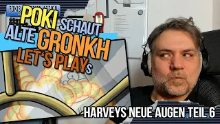 Pokis Reaction Action | Let's watch Let's Plays | Gronkh "Harveys Neue Augen" Teil 6