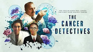 They landed the first blow against cancer | THE CANCER DETECTIVES | American Experience | PBS