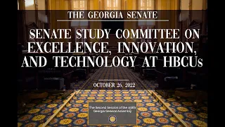 Senate Study Committee on HBCUs - 10/26/2022