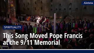 The song that moved Pope Francis:  "Let There Be Peace on Earth" at the 9/11 Memorial & Museum