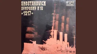 Symphony No. 12 in D Minor, Op. 112 The Year 1917: I. Revolutionary Petrograd. Moderato -...