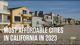 Most Affordable Places to Live in California in 2023