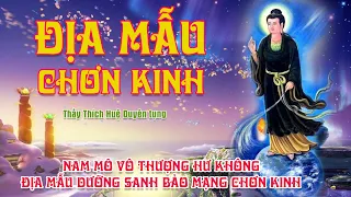 Sám Kinh Địa Mẫu - Thầy Thích Huệ Duyên tụng trọn bộ - Nam Mô Đia Mẫu Dưỡng Sanh Bảo Mạng Chân Kinh