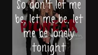 The Band Perry - Don't Let Me Be Lonely [Lyrics On Screen]