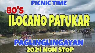 Picnic Time/80's PATUKAR TI ILOCANO PAGLINGLINGAYAN 2024 NON STOP/mrs.mapalad