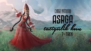 Audio kitob | Asrga tatigulik kun 7-trek | Chingiz Aytmatov