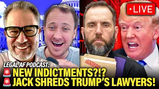 LIVE: NEW Indictments LOOM as Jack Smith SHREDS Trump’s Defense | Legal AF