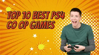 TOP 10 BEST PS4 CO OP GAMES