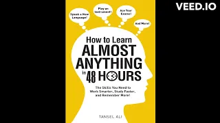 "How to Learn Almost Anything in 48 Hours" by Tansel Ali Book Summary