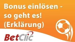 Betclic Bonus einlösen - so geht es! (Erklärung)