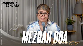 MEZBAH DOA JUMAT 22 MARET 2024 -  PK. 20.00 WIB | PDT. DEBBY BASJIR - #mezbahdoadb