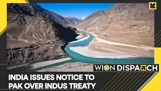 WION Dispatch: India issues notice to Pakistan to amend Indus Water Treaty | Latest English News