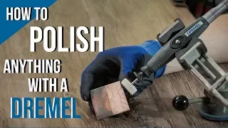 How to Polish ANYTHING with the Dremel Rotary Tool