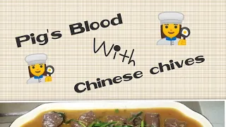 Pig's Blood with Chinese Chives