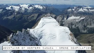 Mountains of Western Canada - Drone Compilation #2