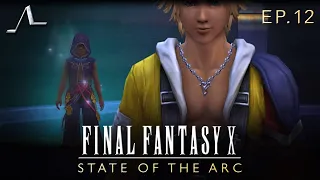 Final Fantasy X Analysis (Ep.12): "You Are A Dream" | State Of The Arc Podcast