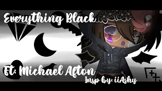 Everything Black Meme | Ft: Michael Afton | Insp By: @iiAshy. | My AU | Flash Warning! | Simp :3