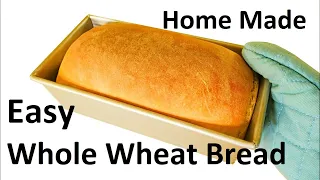 How to make Homemade Whole Wheat Bread - EASY Recipe