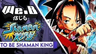 Shaman King - To Be Shaman King | FULL EXTENDED Cover by We.B