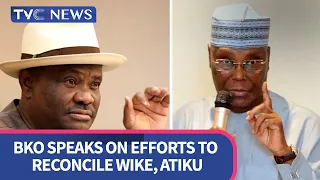 BKO Warns PDP, "If Wike is not Properly Managed, He Will Bring Down the Party"