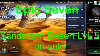 Sandstorm Desert LvL 5 on auto on Overlord in Epic Seven