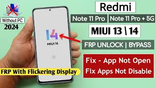 Redmi Note 11 Pro/Note 11 Pro 5G Frp Bypass/Unlock Miui 13/14 - Fix Apps Not Open/Disable Without PC