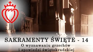 O wyznawaniu grzechów i spowiedzi świętokradzkiej