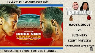 LIVE: Naoya Inoue vs. Luis Nery PREVIEW & PREDICTIONS | The Mandatory with Bryan & Shantelle