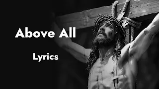 Above All  |  Lyrics | Gospel Music | Jesus