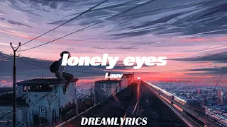 Lonely Eyes (Lyrics) - Lauv